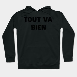 tout va bien Hoodie